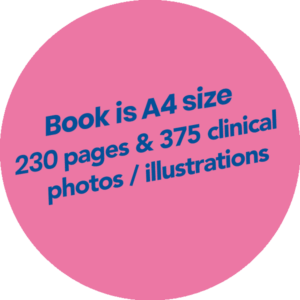Book is A4 Size, 230 Pages & 375 clinical photos/illustrations